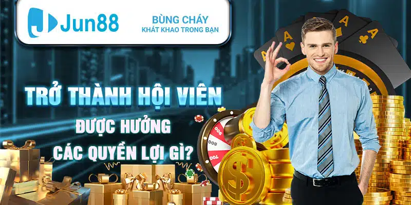 Trở thành hội viên được hưởng các quyền lợi gì?