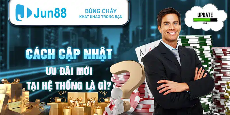 Cách cập nhật ưu đãi mới tại hệ thống là gì?